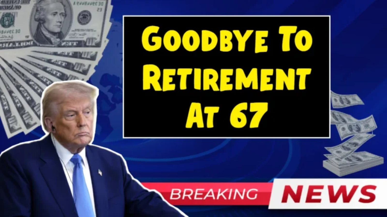 Goodbye to Retirement at 67