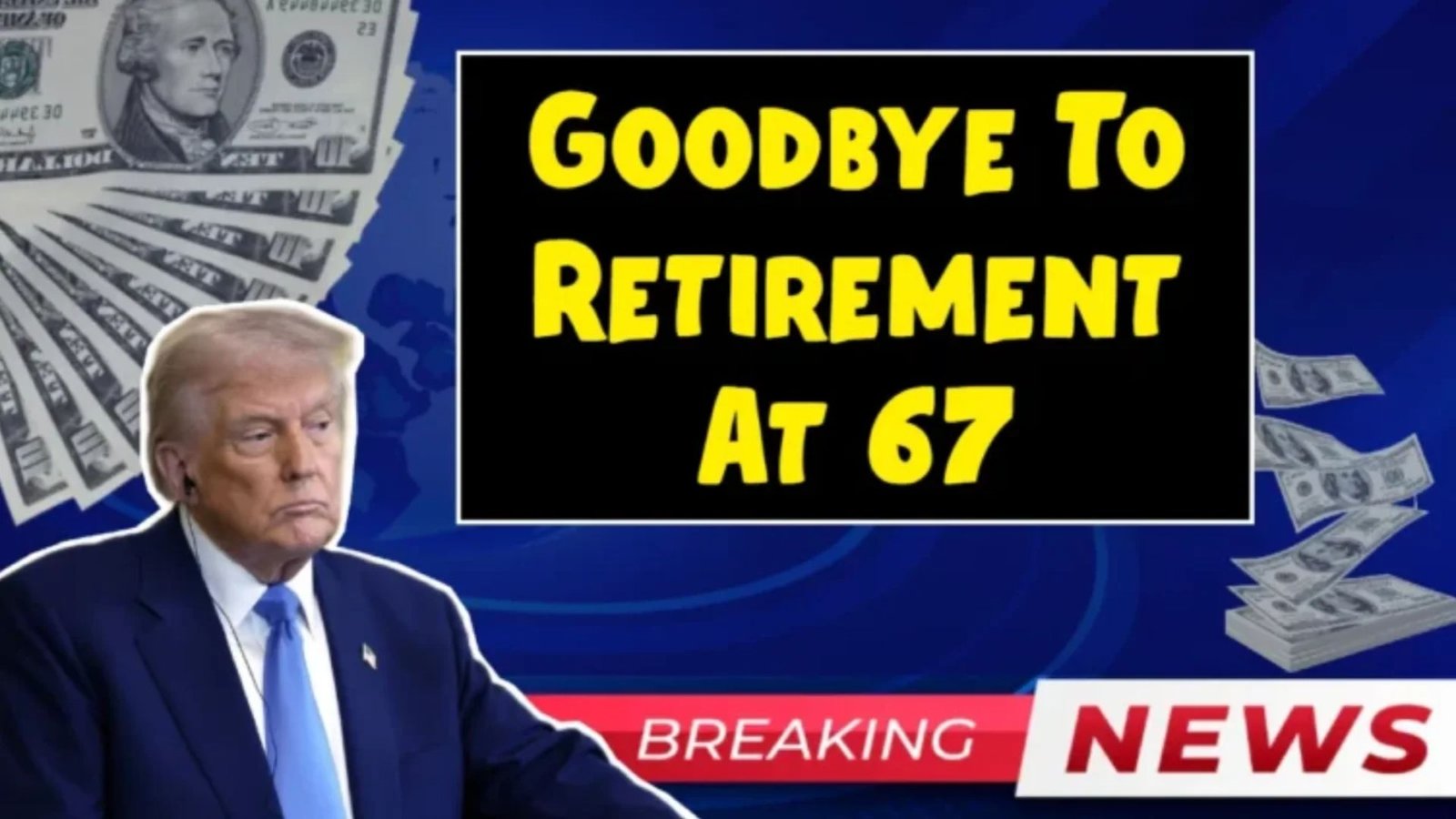 Goodbye to Retirement at 67